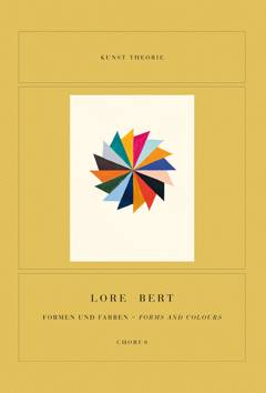 Lore Bert: Formen und Farben